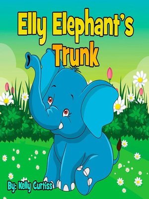 cover image of Elly Elephant's Trunk